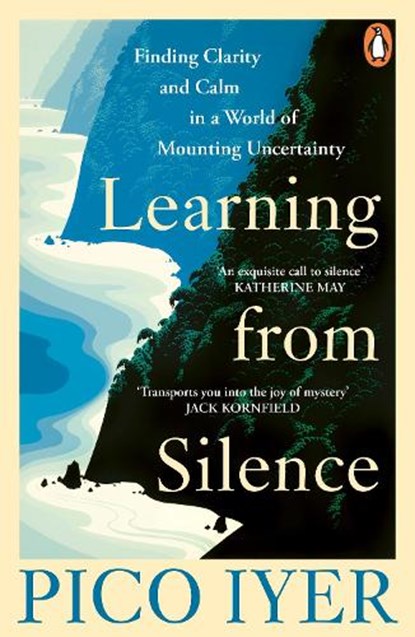 Learning from Silence, Pico Iyer - Paperback - 9781804952733