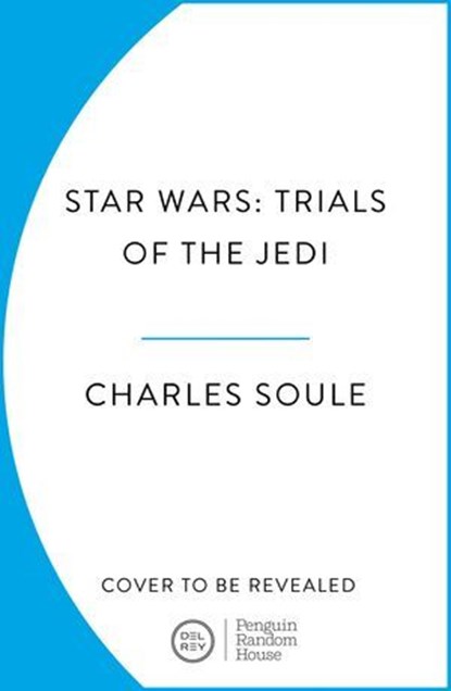 Star Wars: Trials of the Jedi (High Republic), Charles Soule - Ebook - 9781804953181