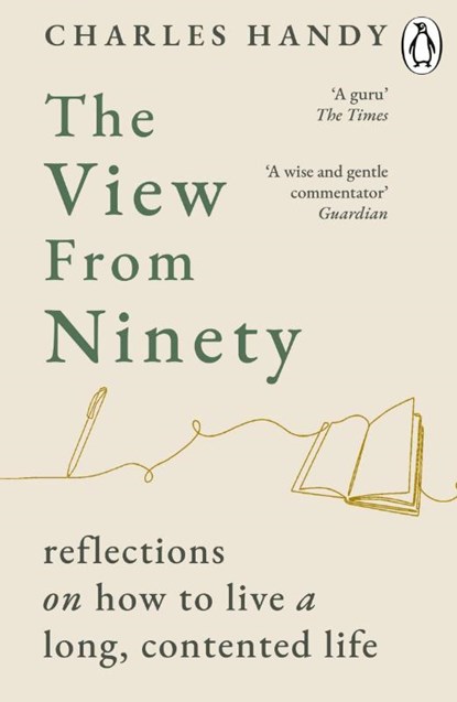The View from Ninety, Charles Handy - Paperback - 9781804954157