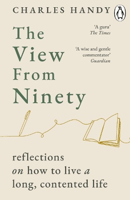The View from Ninety, Charles Handy - Paperback - 9781804954157