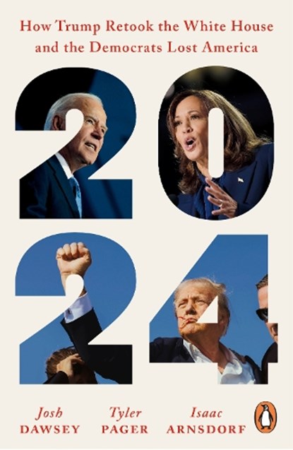 2024, Josh Dawsey ; Tyler Pager ; Isaac Arnsdorf - Paperback - 9781804954386