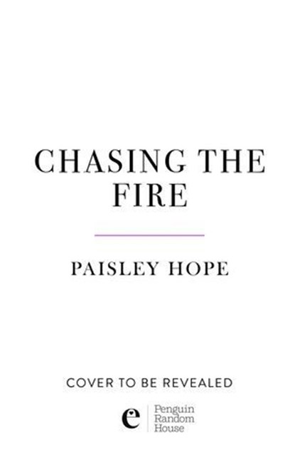 Chasing the Fire, Paisley Hope - Ebook - 9781804956281