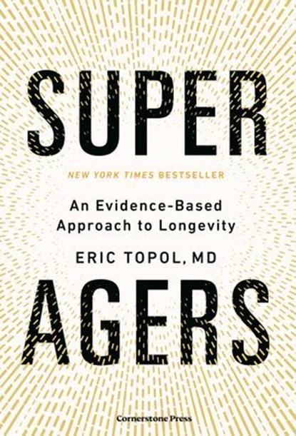 Super Agers, Eric Topol - Ebook - 9781804960998