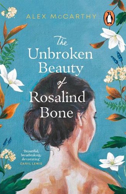 The Unbroken Beauty of Rosalind Bone, Alex McCarthy - Paperback - 9781804991244
