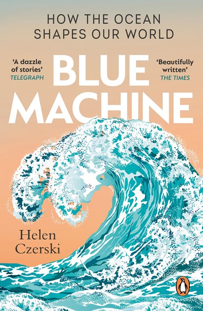 Blue Machine, Helen Czerski - Paperback - 9781804991961