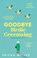 Goodbye Birdie Greenwing, Ericka Waller - Paperback - 9781804993125