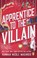 Apprentice to the Villain, Hannah Nicole Maehrer - Paperback - 9781804993392