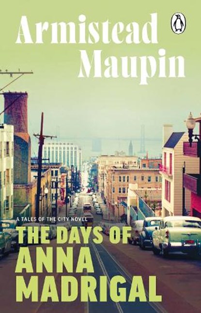 The Days of Anna Madrigal, Armistead Maupin - Paperback - 9781804994337
