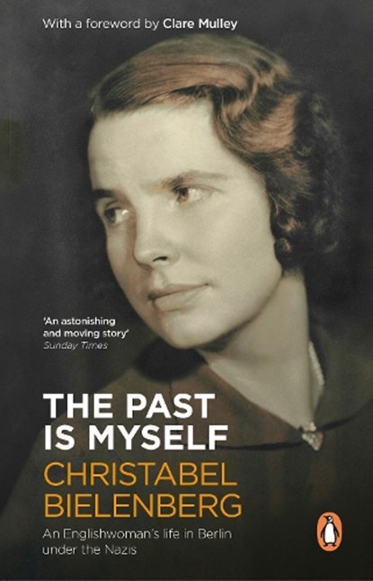 The Past Is Myself, Christabel Bielenberg - Paperback - 9781804994993