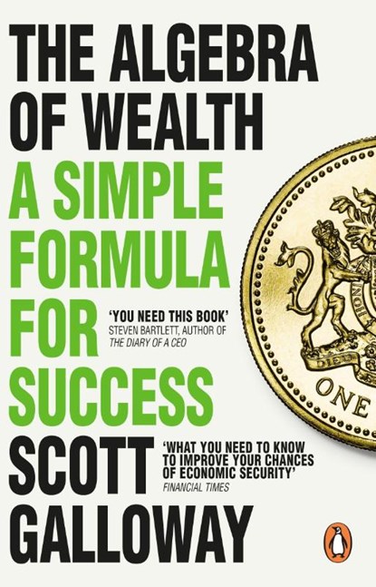 The Algebra of Wealth, Scott Galloway - Paperback - 9781804995945