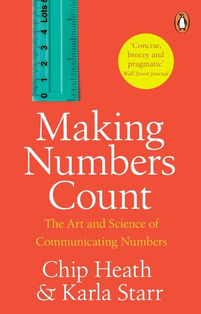 Making Numbers Count, Chip Heath ; Karla Starr - Paperback - 9781804996218