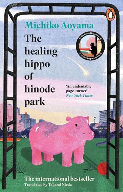 The Healing Hippo Of Hinode Park, Michiko Aoyama - Paperback - 9781804996560