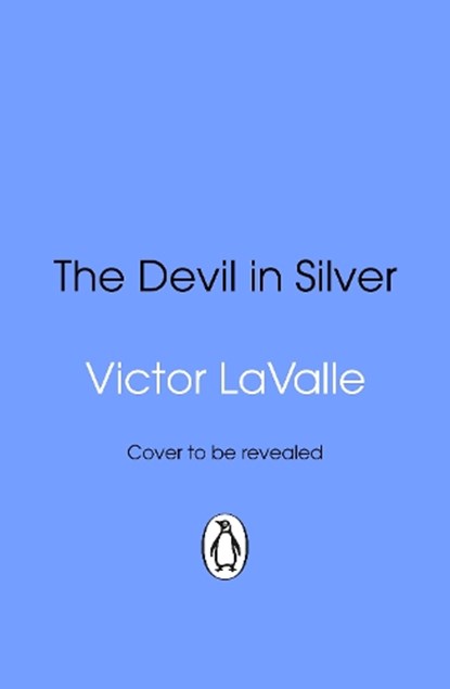 The Devil in Silver, Victor LaValle - Paperback - 9781804998687