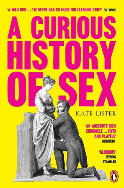 A Curious History of Sex, Kate Lister - Paperback - 9781804999882