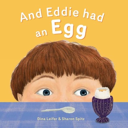 And Eddie Had An Egg, Dina Leifer - Paperback - 9781805000433