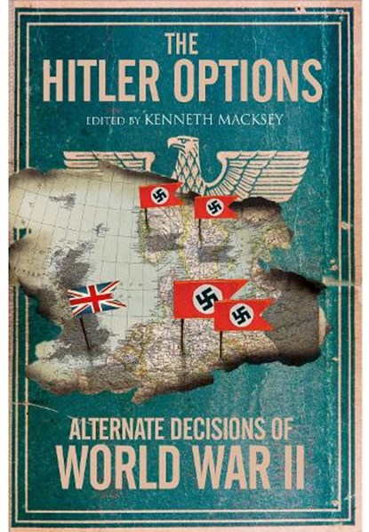 The Hitler Options, Kenneth Macksey - Paperback - 9781805001706