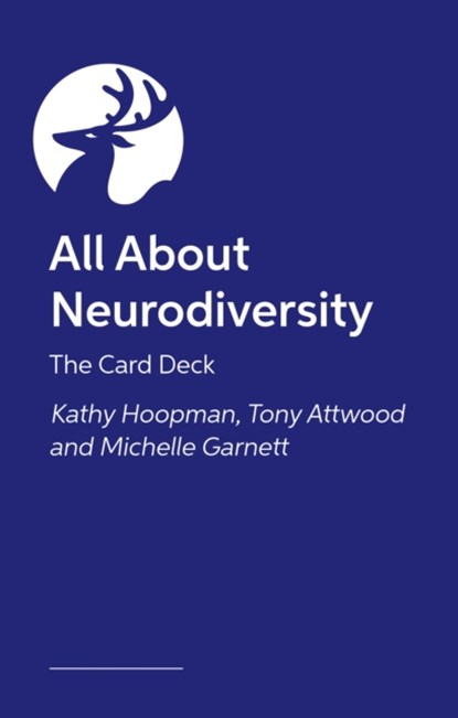 All About Neurodiversity, Kathy Hoopmann ; Tony Attwood ; Michelle Garnett - Losbladig - 9781805010388