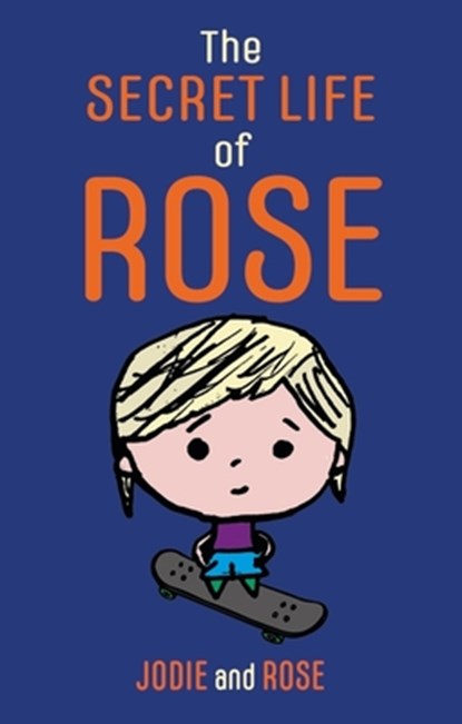 The Secret Life of Rose, Jodie Clarke ; Rose Smitten - Paperback - 9781805010425