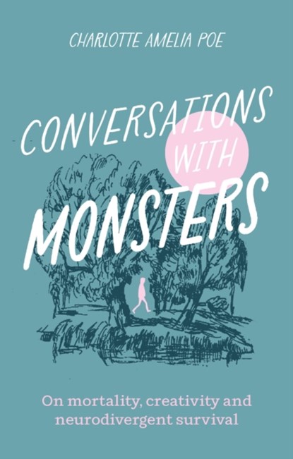 Conversations with Monsters, Charlotte Amelia Poe - Paperback - 9781805010999