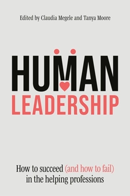 Human Leadership, Claudia Megele ; Tanya Moore - Paperback - 9781805012719