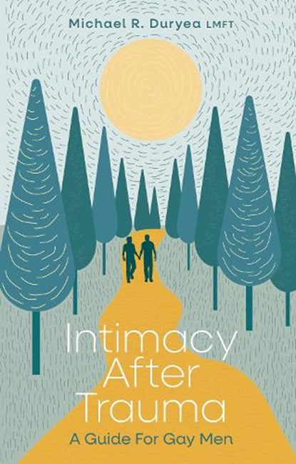 Intimacy After Trauma, Michael Duryea - Paperback - 9781805017097