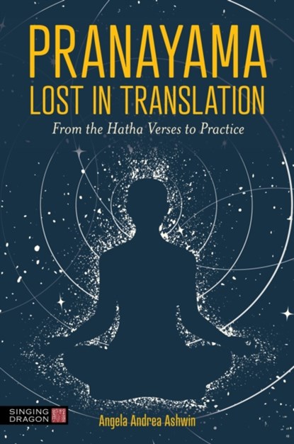 Pranayama Lost in Translation, Angela Andrea Ashwin - Paperback - 9781805017349