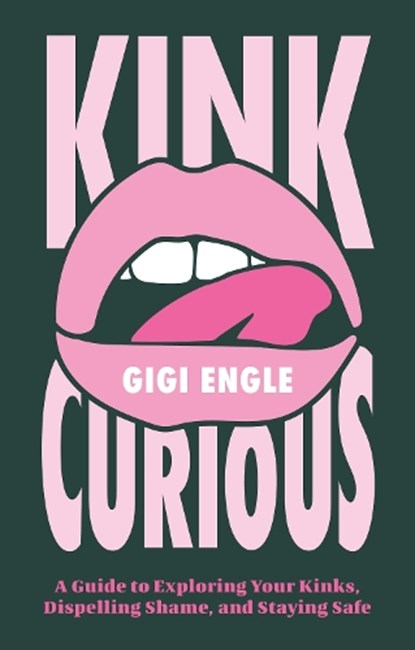Kink Curious, Gigi Engle - Paperback - 9781805018629