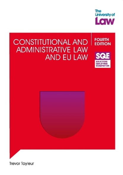 SQE - Constitutional and Administrative Law and EU Law 4e, Trevor Tayleur - Paperback - 9781805021230