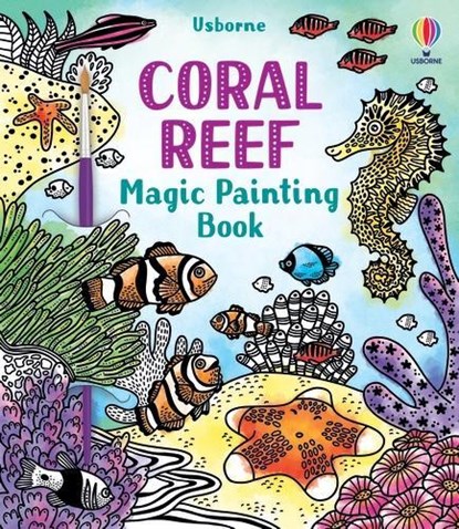 Coral Reef Magic Painting Book, Abigail Wheatley - Paperback - 9781805070627