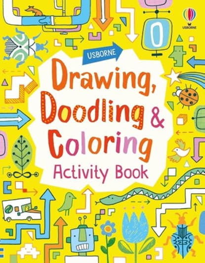 Watt, F: Drawing, Doodling and Coloring Activity Book, Fiona Watt ; James Maclaine - Paperback - 9781805074182
