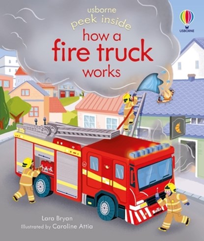 Bryan, L: Peek Inside How a Fire Truck Works, Lara Bryan - Gebonden - 9781805074687