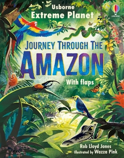 Extreme Planet: Journey Through the Amazon, Rob Lloyd Jones - Gebonden - 9781805075547