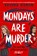 Mondays Are Murder, Ravena Guron - Paperback - 9781805075707