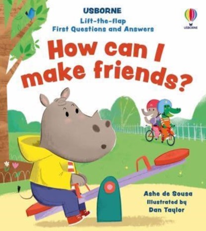 Lift-the-flap First Questions and Answers How can I make friends?, Ashe de Sousa - Gebonden - 9781805075752