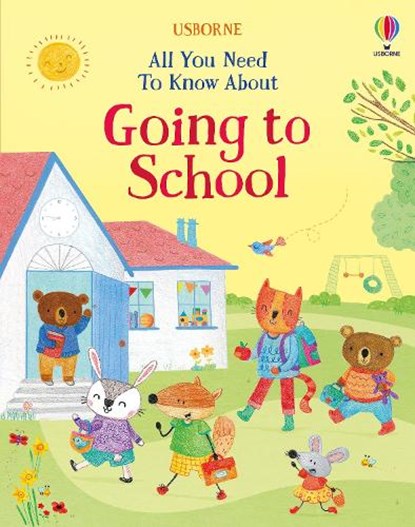 All You Need To Know About Going to School, Felicity Brooks - Gebonden - 9781805077060