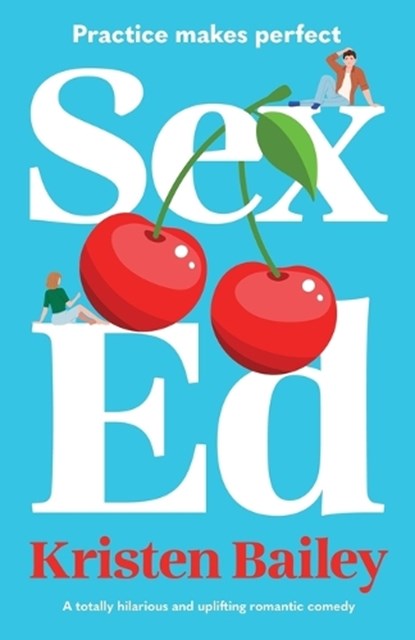 Sex Ed, Kristen Bailey - Paperback - 9781805080169