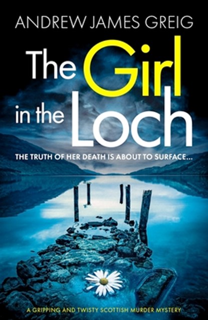 The Girl in the Loch, Andrew James Greig - Paperback - 9781805084785