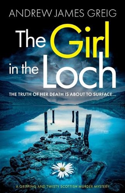 The Girl in the Loch, Andrew James Greig - Paperback - 9781805084785