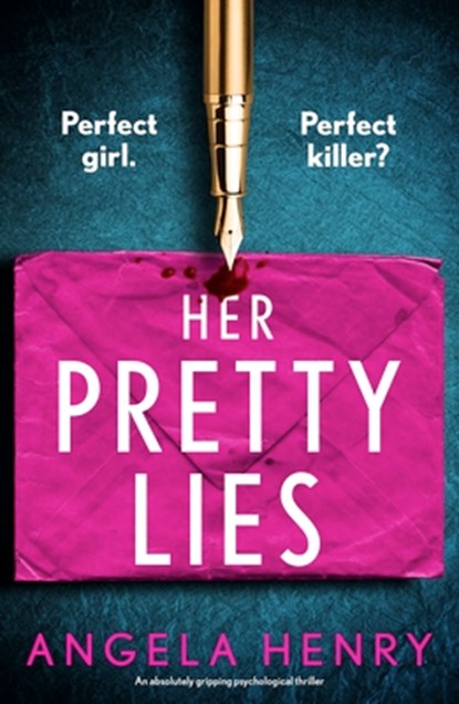 Her Pretty Lies: An absolutely gripping psychological thriller, Angela Henry - Paperback - 9781805085164