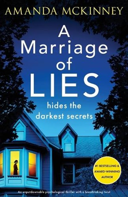 A Marriage of Lies: An unputdownable psychological thriller with a breathtaking twist, Amanda McKinney - Paperback - 9781805085249