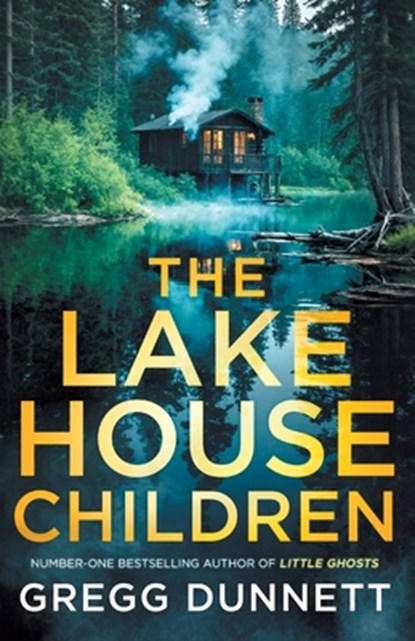 The Lake House Children, Gregg Dunnett - Paperback - 9781805085546
