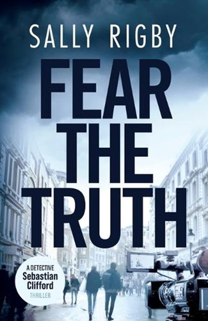 Fear the Truth: A Midlands Crime Thriller, Sally Rigby - Paperback - 9781805086208