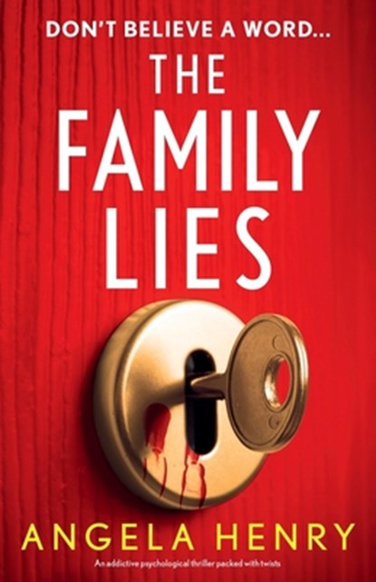 The Family Lies: An addictive psychological thriller packed with twists, Angela Henry - Paperback - 9781805087298