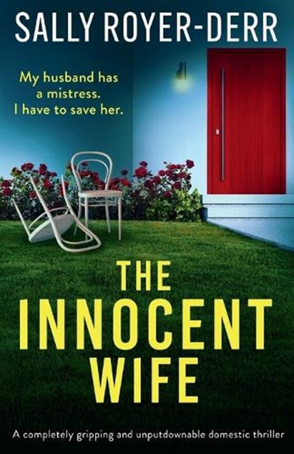The Innocent Wife: A Completely Gripping and Unputdownable Domestic Thriller, Sally Royer-Derr - Paperback - 9781805088325