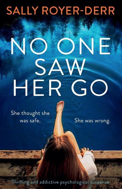 No One Saw Her Go, Sally Royer-Derr - Paperback - 9781805088356