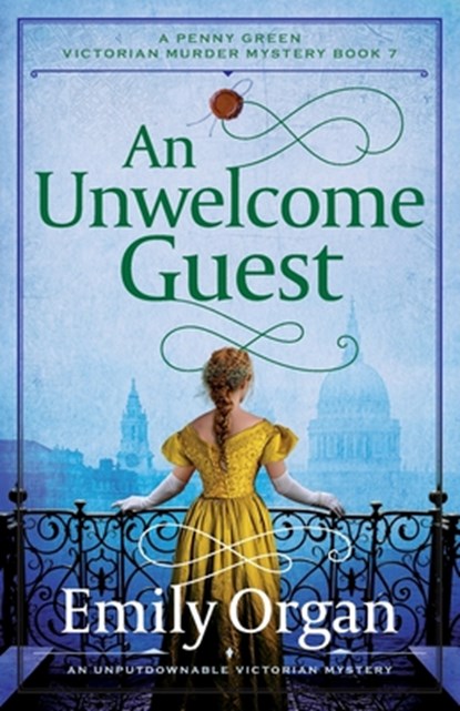 An Unwelcome Guest: An unputdownable Victorian mystery, Emily Organ - Paperback - 9781805088677