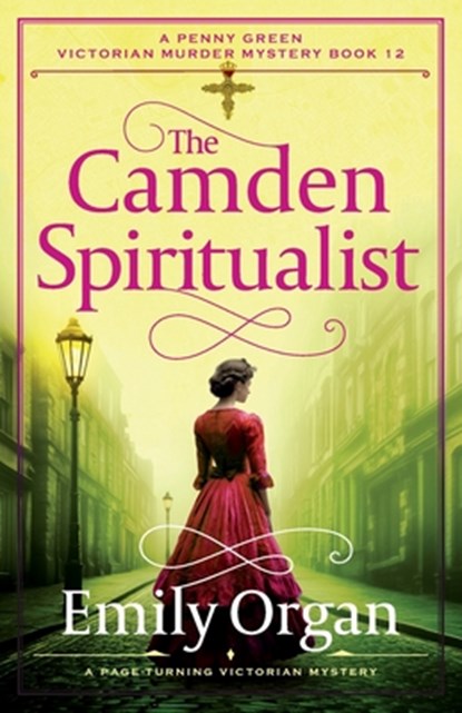 The Camden Spiritualist: A page-turning Victorian mystery, Emily Organ - Paperback - 9781805088776