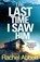 The Last Time I Saw Him, Rachel Abbott - Paperback - 9781805089179