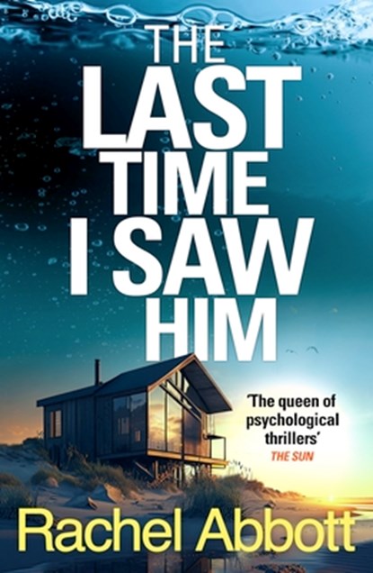 The Last Time I Saw Him, Rachel Abbott - Paperback - 9781805089179