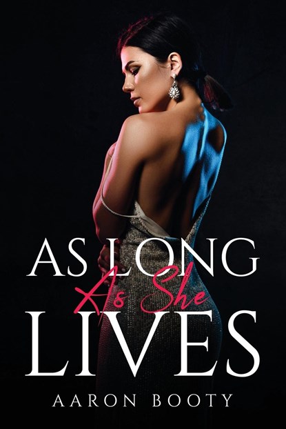 As Long As She Lives, Aaron Booty - Paperback - 9781805090809
